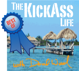 Best of The Kickass Life Podcast